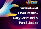Sridevi Panel Chart Result – Daily Chart, Jodi & Panel Update