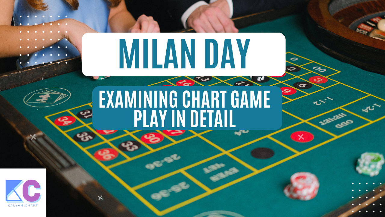 Examining Milan Day Chart Game Play in Detail