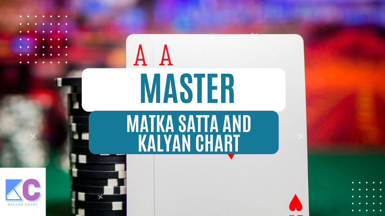 Mastering Matka Satta and Kalyan Chart Through Pattern Exploitation