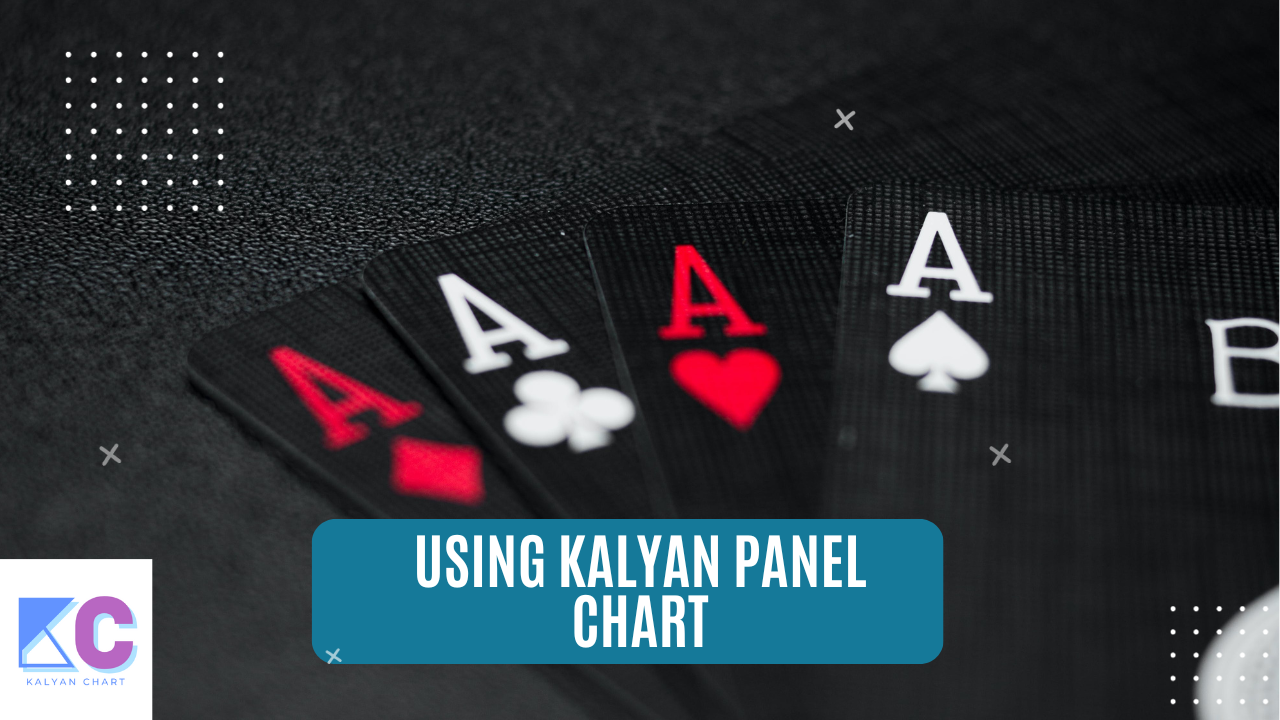 Use Of Kalyan's Panel Charts Successfully in Satta Matka.