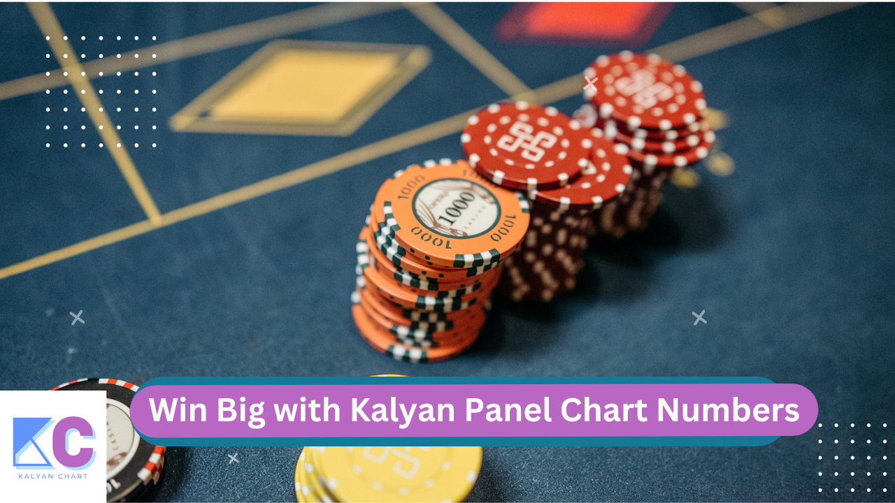 Win Big with Kalyan Panel Chart Numbers
