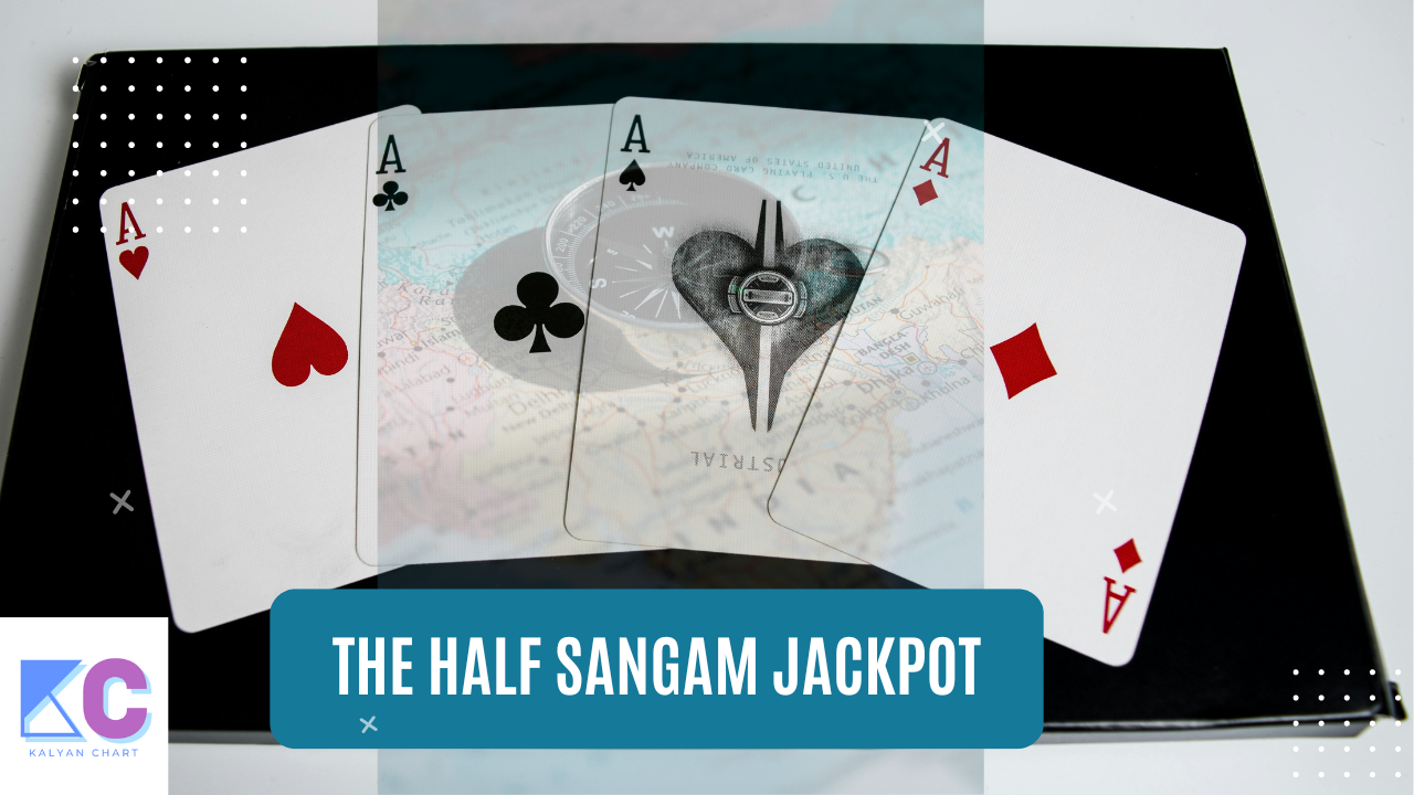 The Half Sangam Jackpot